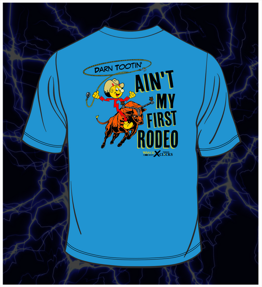 SPECIAL RELEASE! NOT MY FIRST RODEO TEE