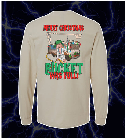 BUCKET WAS FULL LONG SLEEVE TEE
