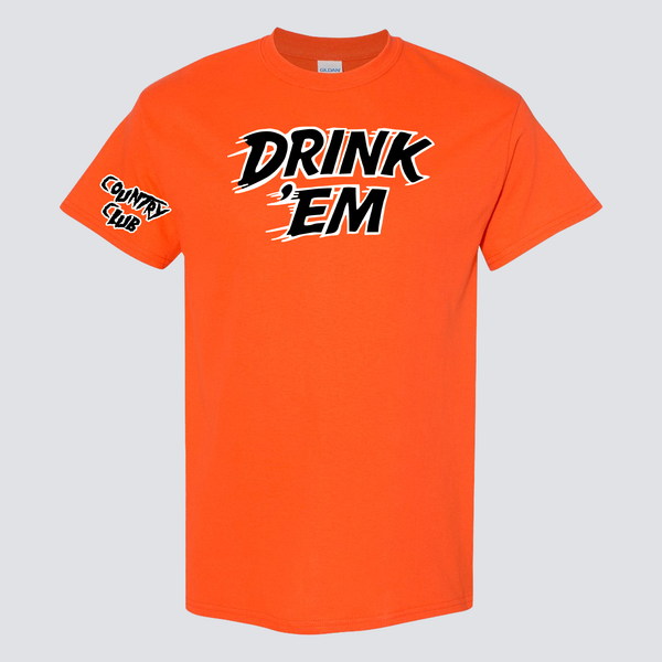 COUNTRY CLUB DRINK EM' TEE