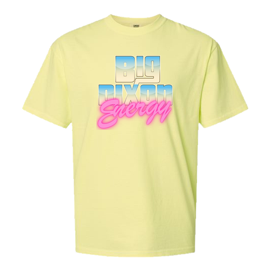 DIXON - BIG ENERGY TEE